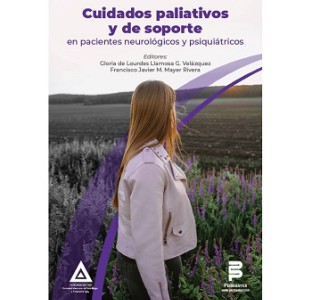 Cuidados Paliativos y de Soporte en Pacientes Neurológicos y Psiquiátricos